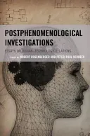 Postphenomenological Investigations: Essays on Human-Technology Relations (Rosenberger)(Paperback)