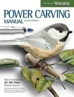 Power Carving Manual, Updated and Expanded Second Edition: Tools, Techniques, and 22 All-Time Favorite Projects (Editors of Woodcarving Illustrated)(Paperback)
