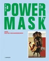 Power Mask: The Power of Masks (Beirendonck Walter Van)(Pevná vazba)