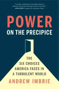 Power on the Precipice: The Six Choices America Faces in a Turbulent World (Imbrie Andrew)(Pevná vazba)