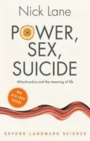 Power, Sex, Suicide: Mitochondria and the Meaning of Life (Lane Nick)(Paperback)