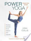 Power Yoga: Strength, Sweat, and Spirit (Cullis Leah)(Paperback)