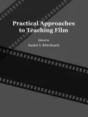 Practical Approaches to Teaching Film (Ritterbusch Rachel S.)(Pevná vazba)