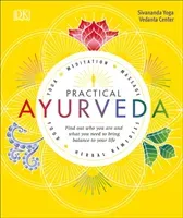 Practical Ayurveda: Find Out Who You Are and What You Need to Bring Balance to Your Life (Sivananda Yoga Vedanta Centre)(Paperback)