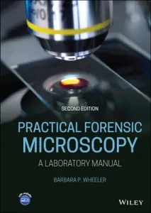 Practical Forensic Microscopy: A Laboratory Manual (Wheeler Barbara P.)(Pevná vazba)