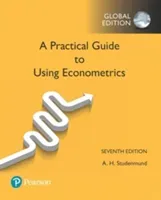 Practical Guide to Using Econometrics, Global Edition (Studenmund A. H.)(Paperback / softback)