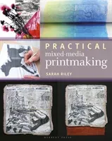 Practical Mixed-Media Printmaking (Riley Sarah)(Paperback / softback)