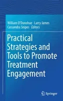 Practical Strategies and Tools to Promote Treatment Engagement (O'Donohue William)(Pevná vazba)