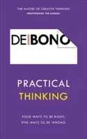 Practical Thinking: Four Ways to Be Right, Five Ways to Be Wrong (de Bono Edward)(Paperback)