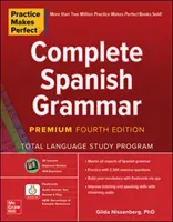 Practice Makes Perfect: Complete Spanish Grammar, Premium Fourth Edition (Nissenberg Gilda)(Paperback)