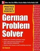 Practice Makes Perfect German Problem Solver: With 130 Exercises (Swick Ed)(Paperback)
