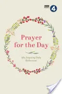 Prayer for the Day Volume I: 365 Inspiring Daily Reflections (BBC Radio 4)(Pevná vazba)