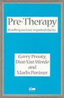 Pre-Therapy - Reaching Contact Impaired Clients (Prouty Garry F.)(Paperback / softback)