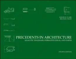 Precedents in Architecture: Analytic Diagrams, Formative Ideas, and Partis (Clark Roger H.)(Paperback)