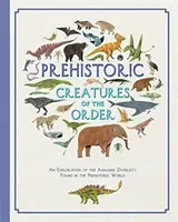 Prehistoric Creatures of the Order (Howard Jules)(Pevná vazba)