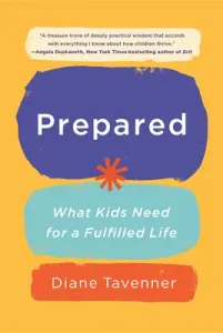 Prepared: What Kids Need for a Fulfilled Life (Tavenner Diane)(Paperback)