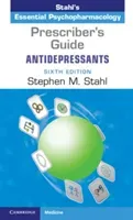 Prescriber's Guide: Antidepressants: Stahl's Essential Psychopharmacology (Stahl Stephen M.)(Paperback)