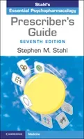Prescriber's Guide: Stahl's Essential Psychopharmacology (Stahl Stephen M.)(Paperback)