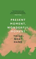 Present Moment, Wonderful Moment (Hanh Thich Nhat)(Paperback / softback)