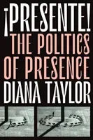 Presente!: The Politics of Presence (Taylor Diana)(Paperback)
