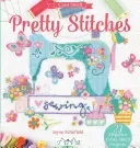 Pretty Stitches: 22 Elegance Cross Stitch Projects (Schofield Jayne)(Paperback)