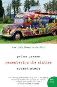 Prime Green: Remembering the Sixties (Stone Robert)(Paperback)