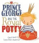 Prince George and the Royal Potty (Hart Caryl)(Paperback)