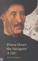 Prince Henry 'The Navigator': A Life (Russell Peter)(Paperback)