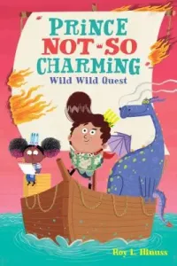 Prince Not-So Charming: Wild Wild Quest (Hinuss Roy L.)(Paperback)