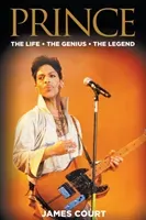 Prince: The Life The Genius The Legend (Court James)(Paperback)