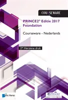 Prince2 (R) Editie 2017 Foundation Courseware Nederlands - 2de Herziene Druk (Van Haren Publishing)(Paperback)