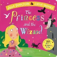 Princess and the Wizard (Donaldson Julia)(Board book)
