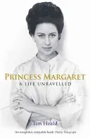 Princess Margaret - A Life Unravelled (Heald Tim)(Paperback / softback)