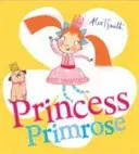 Princess Primrose (Smith Alex T.)(Paperback / softback)