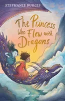 Princess Who Flew with Dragons (Burgis Stephanie)(Paperback / softback)