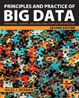 Principles and Practice of Big Data: Preparing, Sharing, and Analyzing Complex Information (Berman Jules J.)(Paperback)