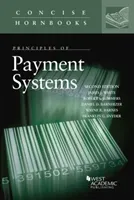 Principles of Payment Systems (White James J.)(Paperback / softback)