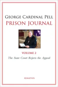Prison Journal, 2: The State Court Rejects the Appeal (Pell George)(Paperback)