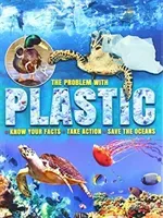 Problem with Plastic - Know Your Facts * Take Action * Save The Oceans (Owen Ruth)(Paperback / softback)