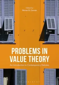 Problems in Value Theory: An Introduction to Contemporary Debates (Cowan Steven B.)(Paperback)