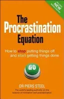 Procrastination Equation - How to Stop Putting Things Off and Start Getting Things Done (Steel Piers)(Paperback / softback)