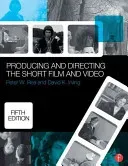 Producing and Directing the Short Film and Video (Rea Peter W.)(Paperback)