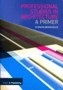 Professional Studies in Architecture: A Primer (Brookhouse Stephen)(Paperback)