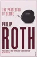 Professor of Desire (Roth Philip)(Paperback / softback)