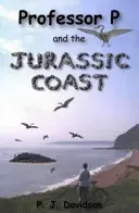 Professor P and the Jurassic Coast (Davidson Peter James)(Paperback / softback)