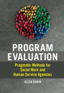 Program Evaluation: Pragmatic Methods for Social Work and Human Service Agencies (Rubin Allen)(Pevná vazba)