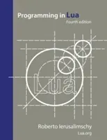 Programming in Lua, fourth edition (Ierusalimschy Roberto)(Paperback)