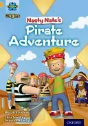 Project X Origins: Gold Book Band, Oxford Level 9: Pirates: Nasty Nate's Pirate Adventure (Vaughan Marcia)(Paperback / softback)