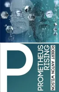Prometheus Rising (Wilson Robert Anton)(Paperback)