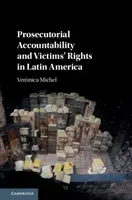 Prosecutorial Accountability and Victims' Rights in Latin America (Michel Vernica)(Pevná vazba)
